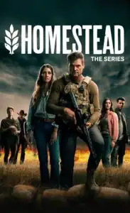 Nomad TV series poster, featuring diverse characters in a rural setting, with the title "Homestead" and wilderness background.